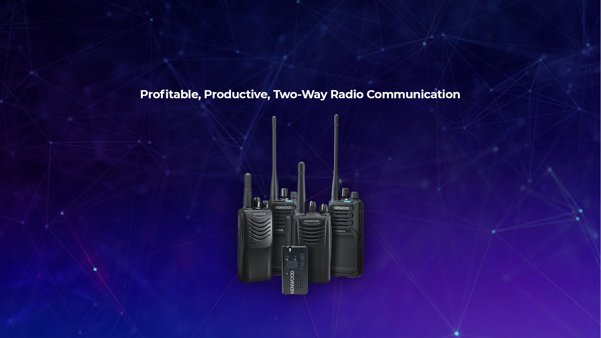 Kenwood ProTalk Two-Way radios - Durable, Dependable